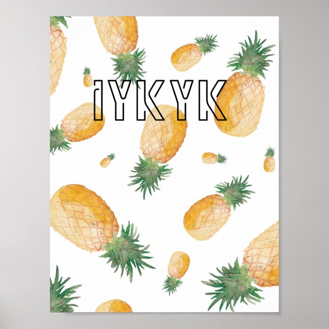 'iykyk' Pineapple Aesthetic Decor Wallpaper Poster (Front)