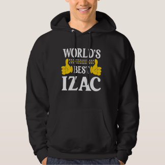 Izac Personal Name Funny First Name World's Best I Hoodie