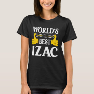 Izac Personal Name Funny First Name World's Best I T-Shirt