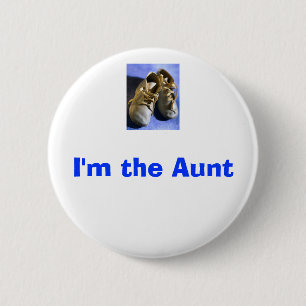 j0400305, I'm the Aunt 6 Cm Round Badge