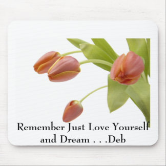 j0422449, Remember Just Love Yourself and Dream... Mouse Pad