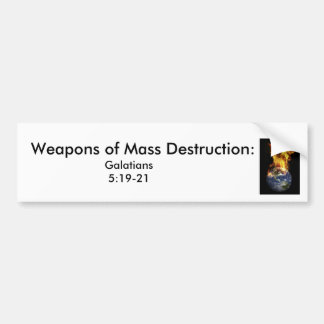 j0437381, Weapons of Mass Destruction:  , Galat... Bumper Sticker
