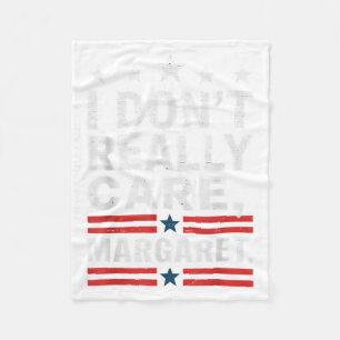J D Vance Funny Meme I Don’t Really Care Margaret Fleece Blanket