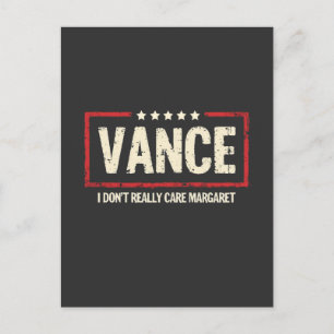 J. D Vance Funny Meme I Don't Really Care Margaret Holiday Postcard