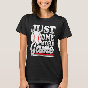 J One More Game Baseball  Game Day Baseball Player T-Shirt