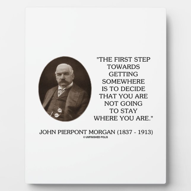 J.P. Morgan First Step Toward Getting Somewhere Plaque (Front)