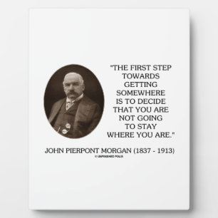 J.P. Morgan First Step Towards Getting Somewhere Plaque