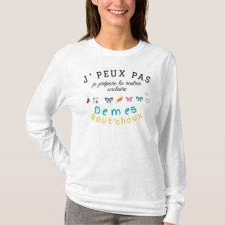 J' peux pas , je prépare la rentrée scolaire T-Shirt