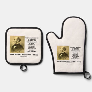 J.S. Mill Fatal Tendency Cause Half Their Errors Oven Mitt & Pot Holder Set