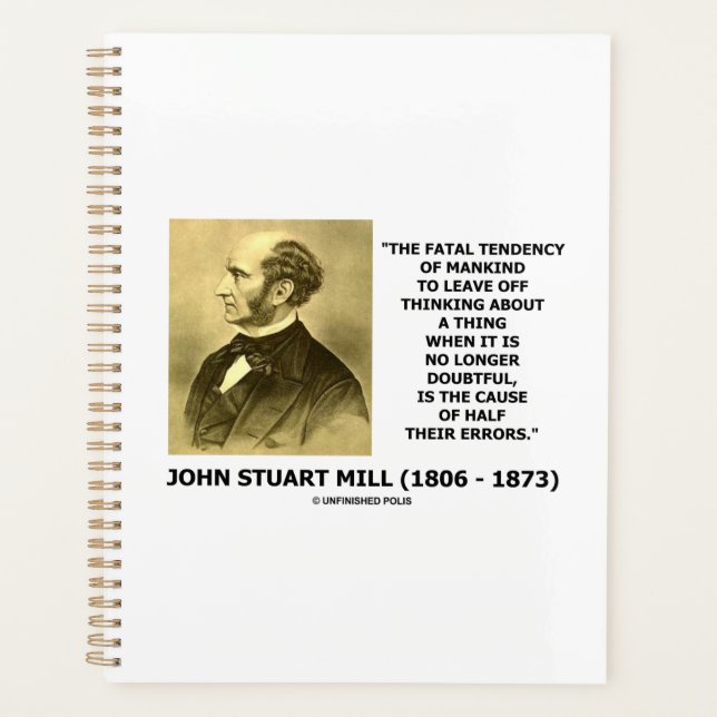 J.S. Mill Fatal Tendency Cause Half Their Errors Planner (Front)