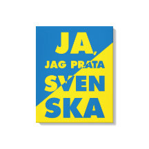 Ja, Jag Prata Svenska, Yes i speak swedish