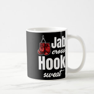 Jab Cross Hook Sweat Funny Kickboxing Martial Arts Coffee Mug