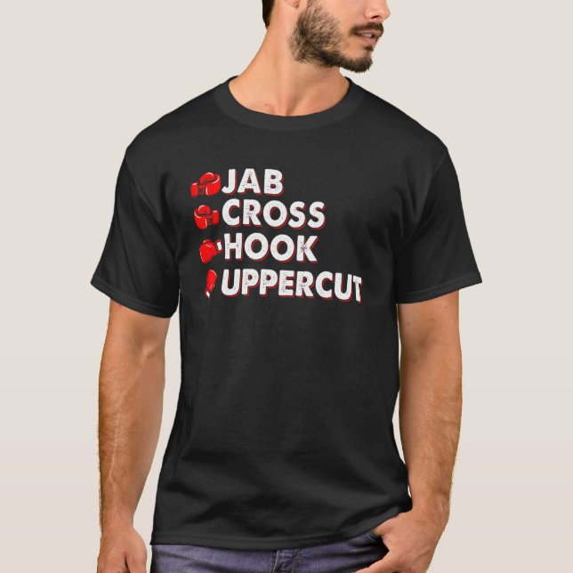 Jab Cross Hook Uppercut Boxing Boxer T-Shirt (Front)
