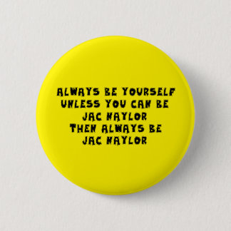 Jac Naylor - Holby City 6 Cm Round Badge