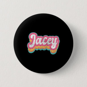 Jacey First Name Girl Vintage 70s 80s Personalised 6 Cm Round Badge