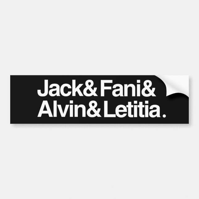 Jack and Fani and Alvin and Letitia Bumper Sticker (Front)