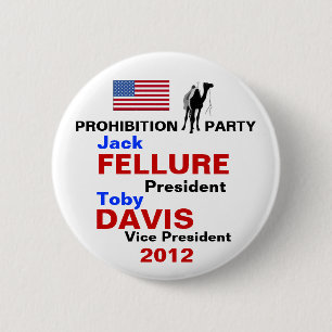 Jack Fellure Prohibition Party button 2012
