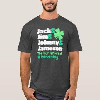 jack jim johnny Jamesonhe 4 FatheR funny T-Shirt