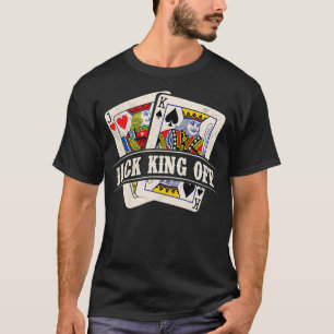 Jack King Off  Poker Card Player Casino Gambler Ga T-Shirt