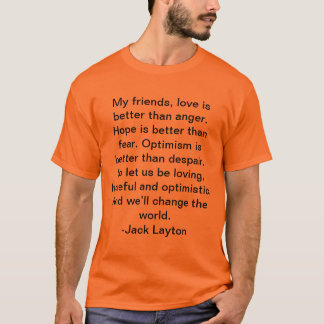Jack Layton quote T-shirt