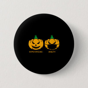 Jack o lantern expectations reality pumpkin face 6 cm round badge