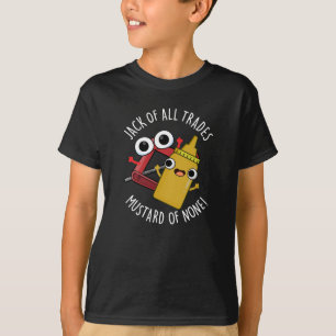 Jack Of All Trades Mustard Of None Dark BG T-Shirt