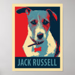 Jack Russel Terrier Political Parody Poster<br><div class="desc">This can also represent: Jack Russell Terrier, Parson Russell Terrier, Border Terrier, Brazilian Terrier, Danish Terrier, Swedish Terrier, Danish Swedish Farmdog, Feist, Mountain Feist, Kemmer Feist, Treeing Feist, Denmark Feist, Laika, Old Danish Fox Terrier, The Rat Dog, Alopecis, Shorty Jacks, Kromi, Lander, Kemmer, American Feist, Mountain Terrier, Patterdale, Black Fell...</div>