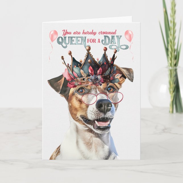 Jack Russell Dog Queen for a Day Funny Birthday Card (Front)