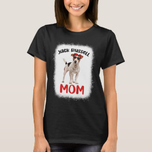 Jack Russell Mom Jack Russell Terrier Owner Bleach T-Shirt