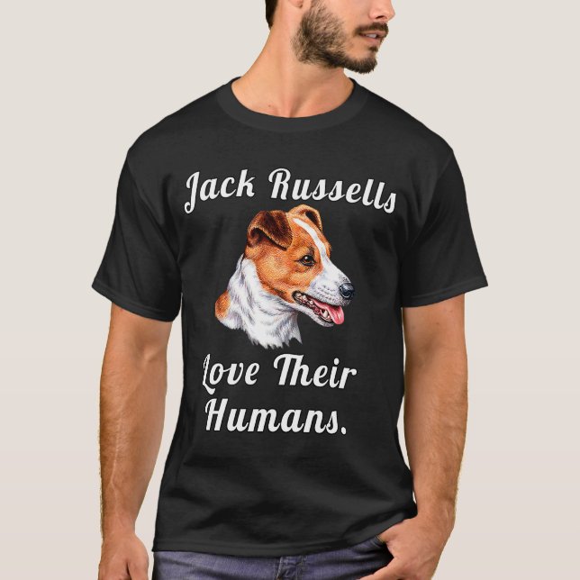 Jack Russell Owner Design Jack Russells Love Their T-Shirt (Front)