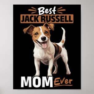 Jack Russell Terrier Dog Best Jack Russel Mum Ever Poster