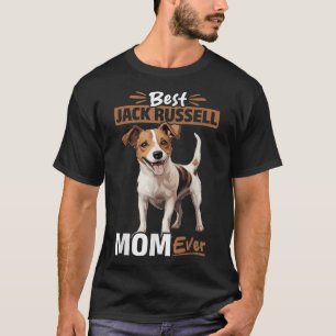 Jack Russell Terrier Dog Best Jack Russel Mum Ever T-Shirt