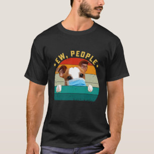 Jack Russell Terrier Dog Ew People Dog Wearing A F T-Shirt