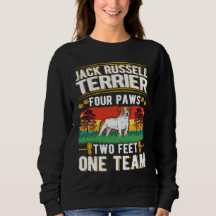 Jack Russell Terrier four paws two feet one team Sweatshirt
