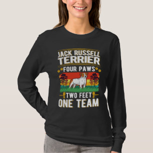 Jack Russell Terrier four paws two feet one team T-Shirt