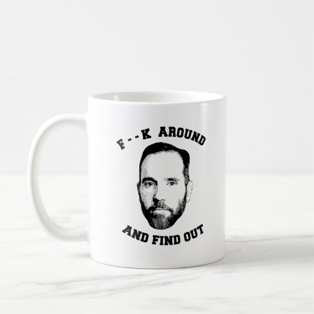 Jack Smith: F around and Find Out Coffee Mug (Left)