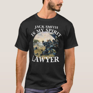JACK SMITH IS MY SPIRIT LAWYER ATTORNEY T-Shirt