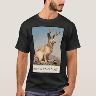 Jackalope Have You Seen Me T-Shirt