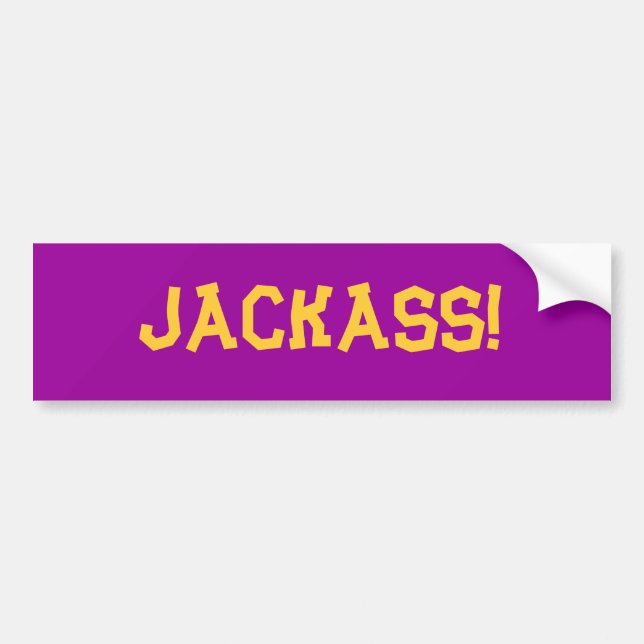 Jackass! Bumper Sticker (Front)