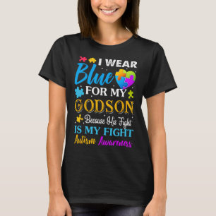 Jackchel Art I Wear Blue For My Godson Autism Godm T-Shirt