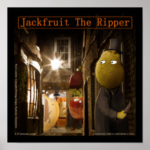 Jackfruit The Ripper Funny Rick London Poster