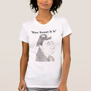 Jackie Gleason "How Sweet It Is"  Womens Top