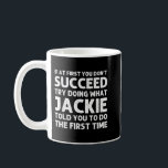 JACKIE Name Personalised Birthday Funny Christmas  Coffee Mug<br><div class="desc">JACKIE Name Personalised Birthday Funny Christmas Joke</div>