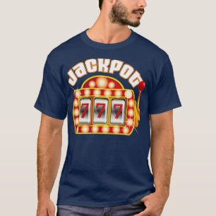 Jackpot Gambling Gambler Gamble Slot Machine T-Shirt