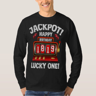 Jackpot Happy 19th Birthday Bday Celebrant Slot Ma T-Shirt