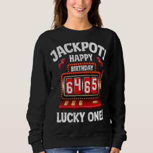 Jackpot Happy 65th Birthday Bday Celebrant Slot Ma Sweatshirt