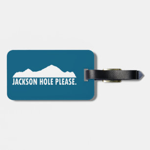 Jackson Hole Wyoming Please Luggage Tag