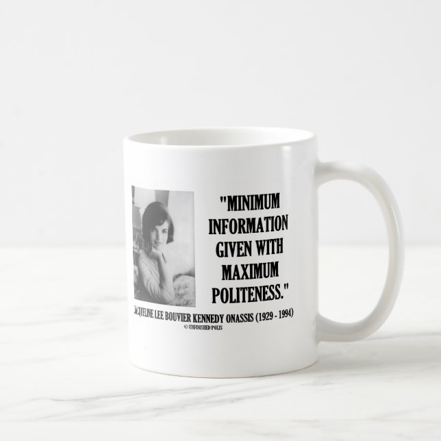 Jacqueline Kennedy Minimum Information Politeness Coffee Mug (Right)