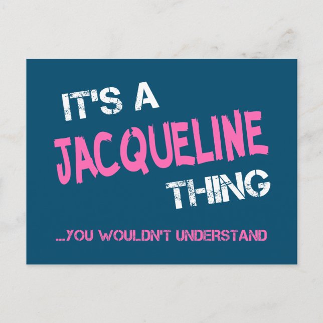 Jacqueline thing you wouldn't understand novelty postcard (Front)