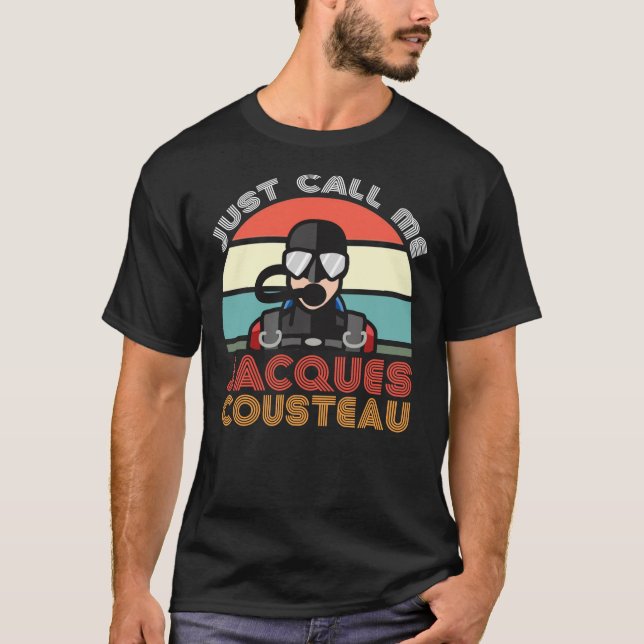 Jacques Cousteau, Scuba Diving Legend, Funny Quote T-Shirt (Front)